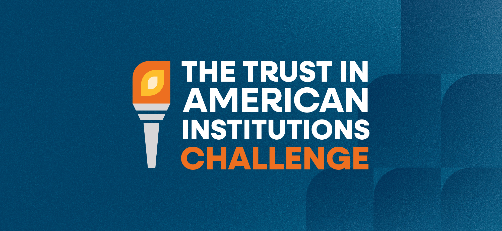 The Trust in American Institutions Challenge